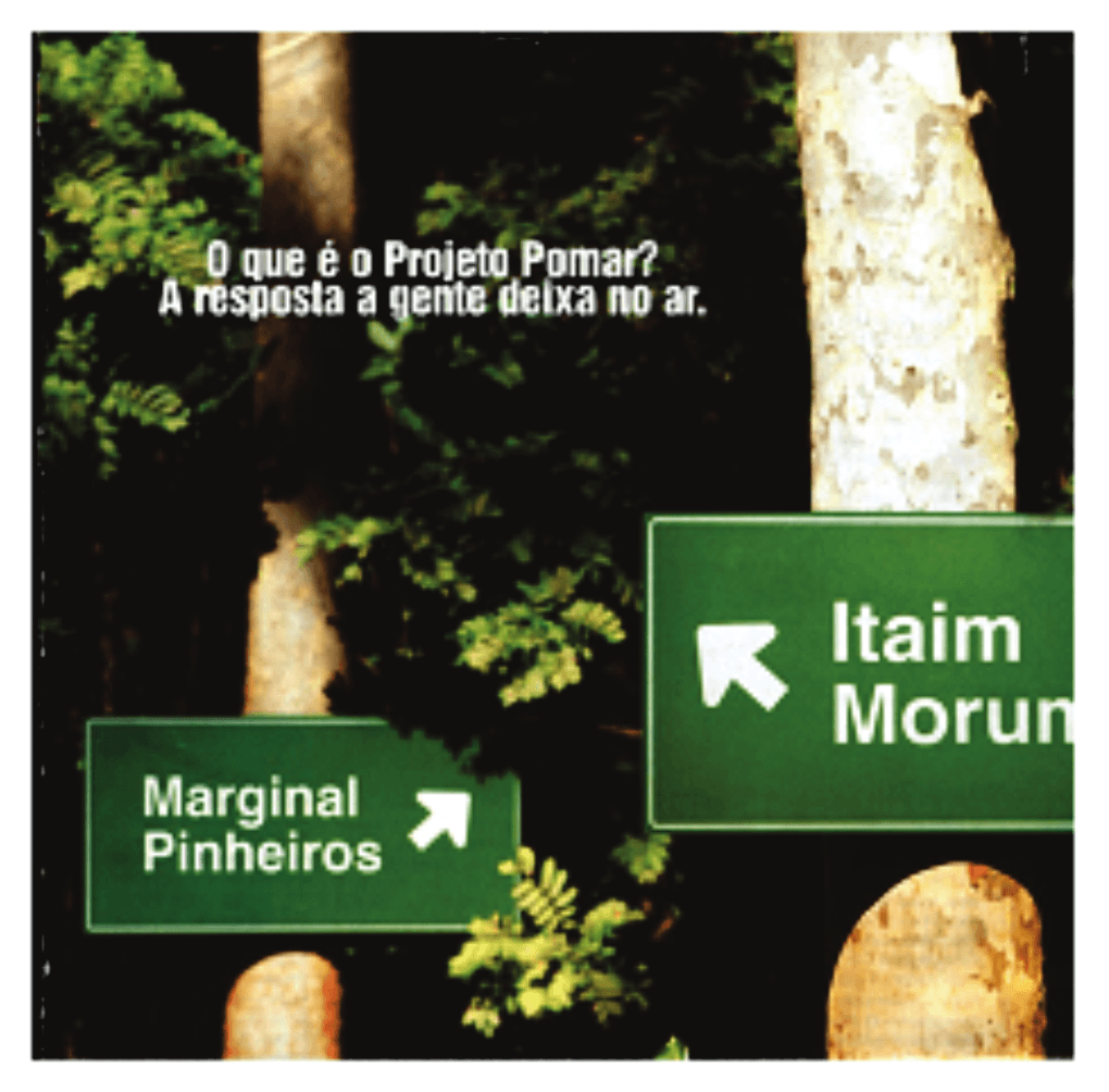Anúncio Projeto Pomar: árvores com placas Marginal Pinheiros e Itaim/Morum..., e frase O que é o Projeto Pomar? A resposta a gente deixa no ar. Limite direito da placa já parcial na fonte.