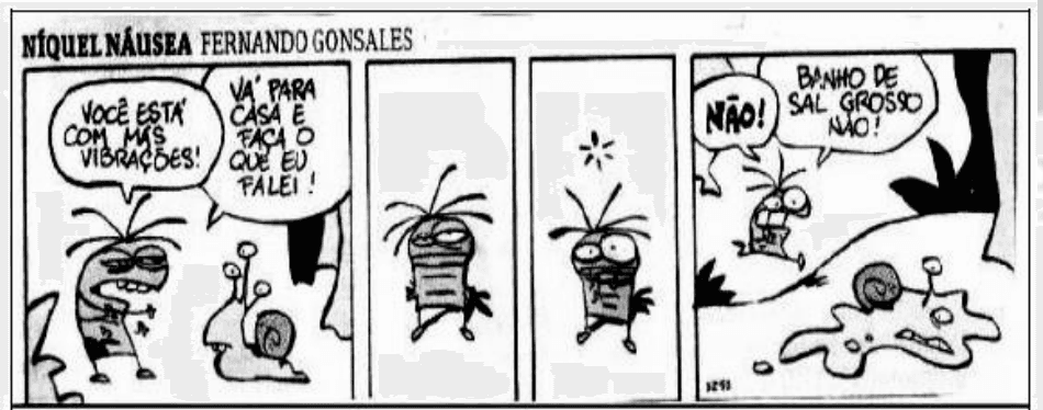 Tira Níquel Náusea de Fernando Gonsales: caracol e banho de sal grosso. Recurso tirinha.